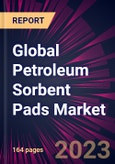 Global Petroleum Sorbent Pads Market 2022-2026- Product Image