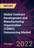 Global Contract Development and Manufacturing Organization (CDMO) Outsourcing Market 2023-2027- Product Image