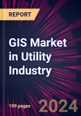 GIS Market in Utility Industry 2025-2029- Product Image