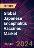 Global Japanese Encephalitis Vaccines Market 2022-2026- Product Image