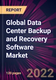 Global Data Center Backup and Recovery Software Market 2023-2027- Product Image