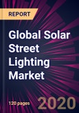 Global Solar Street Lighting Market 2020-2024- Product Image