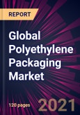 Global Polyethylene Packaging Market 2021-2025- Product Image