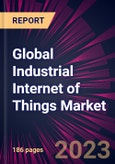 Global Industrial Internet of Things Market 2023-2027- Product Image