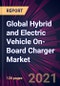 Global Hybrid and Electric Vehicle On-Board Charger Market 2021-2025 - Product Thumbnail Image