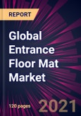 Global Entrance Floor Mat Market 2021-2025- Product Image