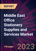 Middle East Office Stationery Supplies and Services Market 2023-2027- Product Image