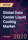 Global Data Center Liquid Cooling Market 2020-2024- Product Image