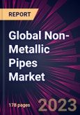 Global Non-Metallic Pipes Market 2023-2027- Product Image