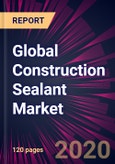 Global Construction Sealant Market 2021-2025- Product Image