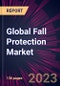 Global Fall Protection Market 2021-2025 - Product Thumbnail Image