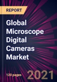 Global Microscope Digital Cameras Market 2021-2025- Product Image