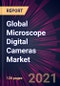 Global Microscope Digital Cameras Market 2021-2025 - Product Thumbnail Image