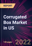 Corrugated Box Market in US 2022-2026- Product Image