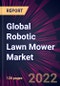 Global Robotic Lawn Mower Market 2021-2025 - Product Thumbnail Image