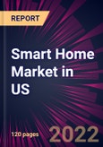 Smart Home Market in US 2022-2026- Product Image