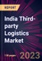 India Third-party Logistics Market 2023-2027 - Product Image
