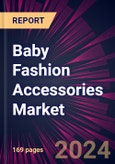 Baby Fashion Accessories Market 2024-2028- Product Image