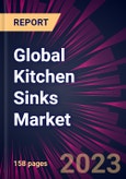 Global Kitchen Sinks Market 2023-2027- Product Image