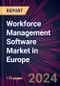 Workforce Management Software Market in Europe 2024-2028 - Product Image