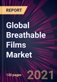 Global Breathable Films Market 2021-2025- Product Image