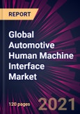 Global Automotive Human Machine Interface Market 2021-2025- Product Image
