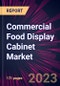 Commercial Food Display Cabinet Market 2024-2028 - Product Thumbnail Image