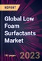 Global Low Foam Surfactants Market 2023-2027 - Product Image