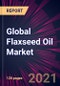 Global Flaxseed Oil Market 2021-2025 - Product Thumbnail Image