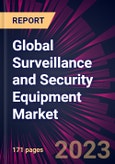 Global Surveillance and Security Equipment Market 2023-2027- Product Image