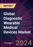 Global Diagnostic Wearable Medical Devices Market 2024-2028- Product Image