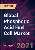 Global Phosphoric Acid Fuel Cell Market 2021-2025- Product Image