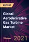 Global Aeroderivative Gas Turbine Market 2021-2025 - Product Thumbnail Image
