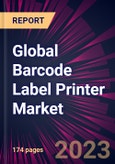 Global Barcode Label Printer Market 2021-2025- Product Image