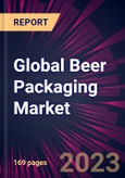 Global Beer Packaging Market 2023-2027- Product Image