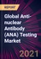 Global Anti-nuclear Antibody (ANA) Testing Market 2021-2025 - Product Image