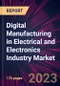 Digital Manufacturing in Electrical and Electronics Industry Market 2024-2028 - Product Thumbnail Image