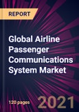 Global Airline Passenger Communications System Market 2021-2025- Product Image