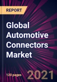 Global Automotive Connectors Market 2021-2025- Product Image
