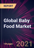 Global Baby Food Market 2021-2025- Product Image
