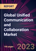 Global Unified Communication and Collaboration Market 2023-2027- Product Image