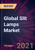 Global Slit Lamps Market 2021-2025- Product Image