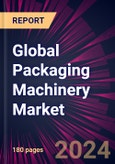 Global Packaging Machinery Market 2023-2027- Product Image
