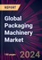Global Packaging Machinery Market 2023-2027 - Product Image