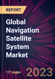 Global Navigation Satellite System Market 2021-2025- Product Image