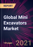 Global Mini Excavators Market 2021-2025- Product Image