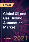 Global Oil and Gas Drilling Automation Market 2021-2025- Product Image