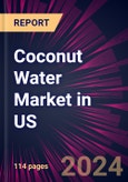 Coconut Water Market in Us 2024-2028- Product Image