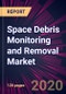 Space Debris Monitoring and Removal Market by Application, and Geography - Forecast and Analysis 2020-2024 - Product Thumbnail Image