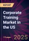 Corporate Training Market in the US 2025-2029 - Product Thumbnail Image